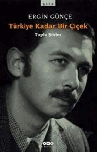 Türkiye Kadar Bir Çiçek - Toplu Şiirler