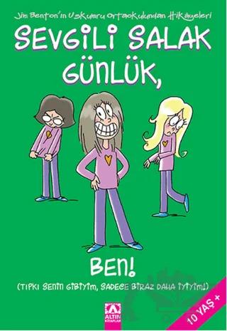 Sevgili Salak Günlük, Ben!