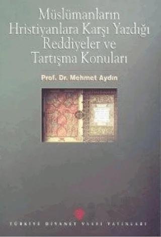 Müslümanların Hristiyanlara Karşı Yazdığı Reddiyeler ve Tartışma Konuları