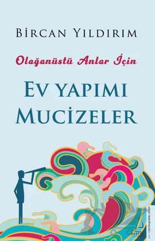 Olağanüstü Anlar İçin Ev Yapımı Mucizeler