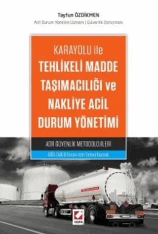 Tehlikeli Madde Taşımacılığı ve Nakliye Acil Durum Yönetimi