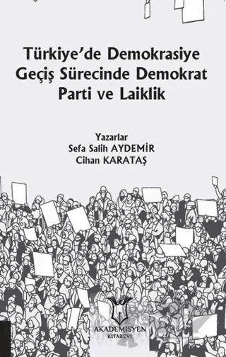 Türkiye’de Demokrasiye Geçiş Sürecinde Demokrat Parti ve Laiklik