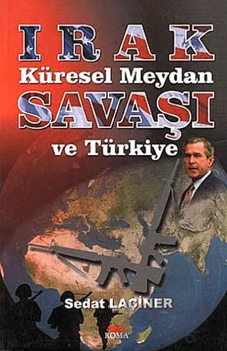 Irak Küresel Meydan Savaşı ve Türkiye