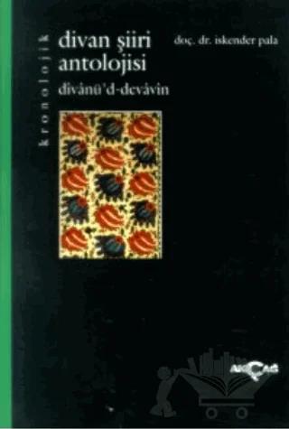 Kronolojik Divan Şiiri Antolojisi (divanü’d-devavin)