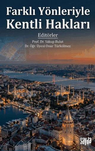 Farklı Yönleriyle Kentli Hakları