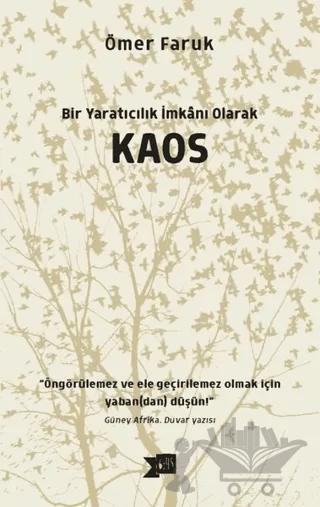 Bir Yaratıcılık İmkanı Olarak Kaos