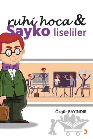 Ruhi Hoca ve Sayko Liseliler