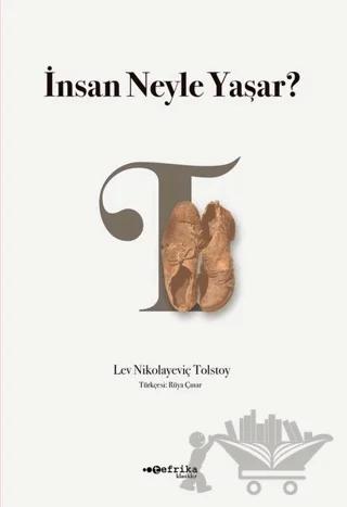 İnsan Neyle Yaşar?