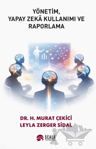 Yönetim, Yapay Zeka Kullanımı ve Raporlama
