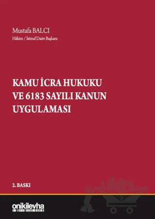 Kamu İcra Hukuku ve 6183 Sayılı Kanun Uygulaması