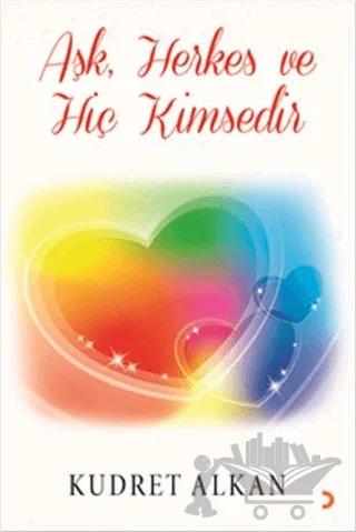 Aşk Herkes ve Hiç Kimsedir
