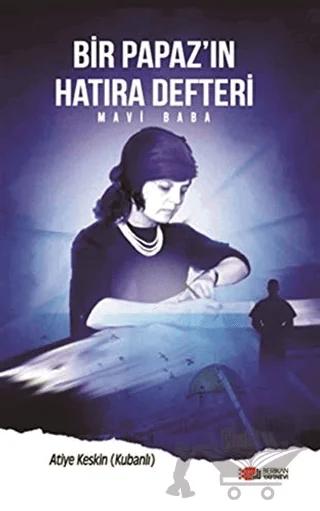 Bir Papazın Hatıra Defteri – Atiye Keskin Kurbanlı – Berikan Yayınevi kitap kapağı