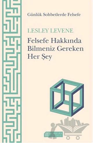 Felsefe Hakkında Bilmeniz Gereken Her Şey