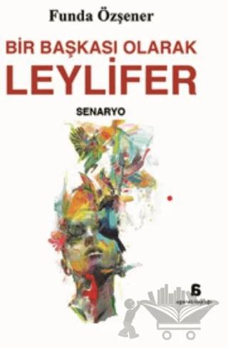 Bir Başkası Olarak Leylifer