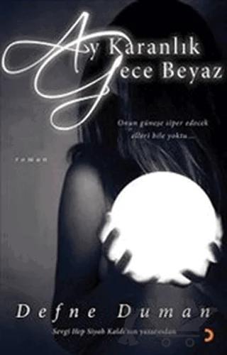 Ay Karanlık Gece Beyaz