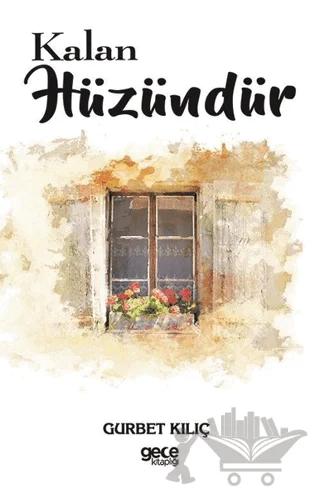 Kalan Hüzündür
