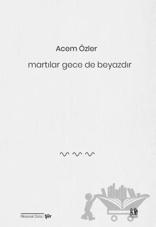 Martılar Gece de Beyazdır
