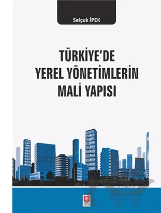 Türkiye'de Yerel Yönetimlerin Mali Yapısı