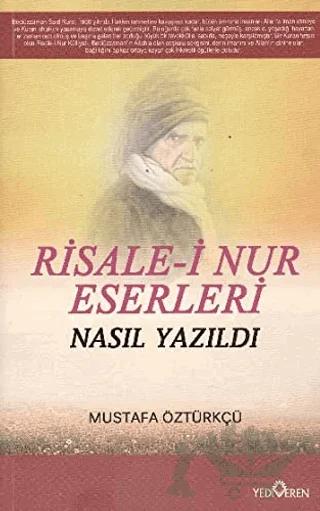 Risale-i Nur Eserleri Nasıl Yazıldı?