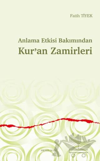 Anlama Etkisi Bakımından Kur’an Zamirleri
