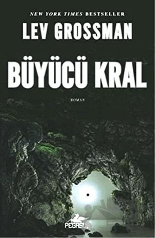 Büyücü Kral – Lev Grossman – Pegasus Yayınları kitap kapağı