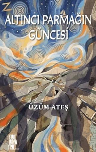 Altıncı Parmağın Güncesi – Üzüm Ateş – Edebiyatist kitap kapağı