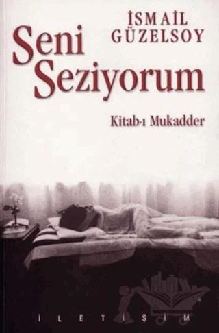 Seni Seziyorum Kitab-ı Mukadder