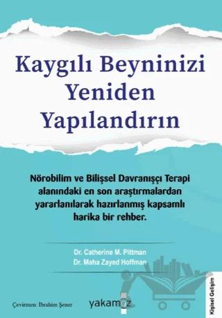 Kaygılı Beyninizi Yeniden Yapılandırın