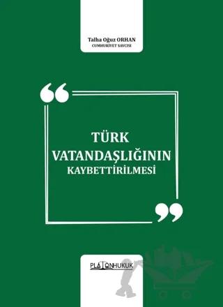 Türk Vatandaşlığının Kaybettirilmesi