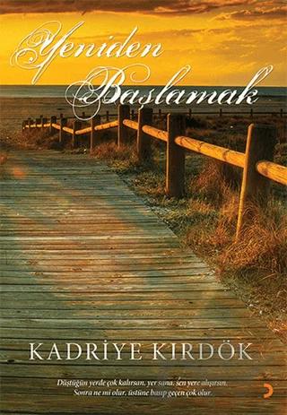 Yeniden Başlamak – Kadriye Kırdök – Cinius Yayınları kitap kapağı