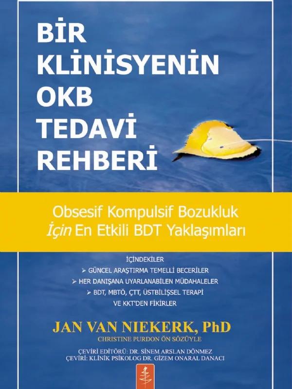 BİR KLİNİSYENİN OKB TEDAVİ REHBERİ - A Clinician’s Guide to Treating OCD