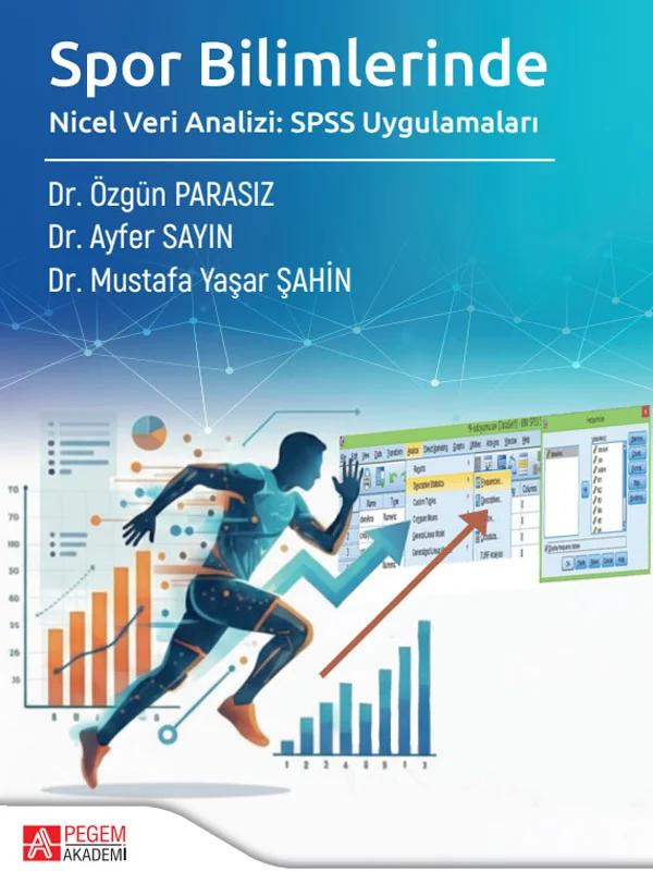 Spor Bilimlerinde Nicel Veri Analizi: SPSS Uygulamaları