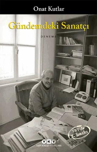 Gündemdeki Sanatçı – Onat Kutlar – Yapı Kredi Yayınları kitap kapağı
