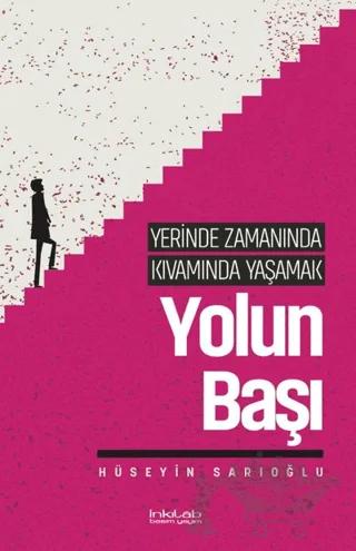 Yerinde Zamanında Kıvamında Yaşamak - Yolun Başı