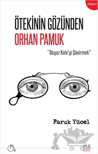 Ötekinin Gözünden Orhan Pamuk