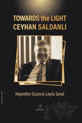 Towards the Light Ceyhan Saldanlı