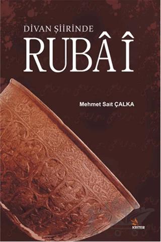 Divan Şiirinde Rubai – Mehmet Sait Çalka – Kriter Yayınları kitap kapağı