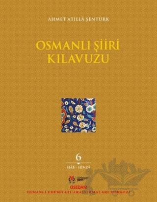 Osmanlı Şiiri Kılavuzu 6. Cilt