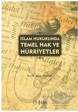 İslam Hukukunda Temel Hak ve Hürriyetler