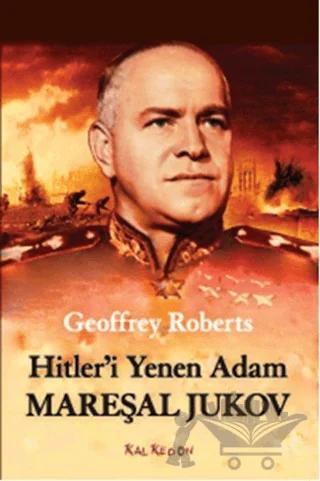 Hitler'i Yenen Adam Mareşal Jukov