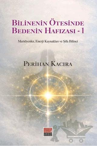 Bilinenin Ötesinde Bedenin Hafızası - 1