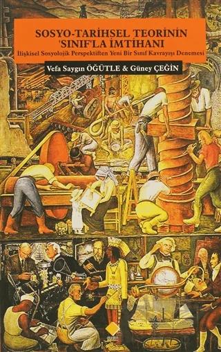 Sosyo-Tarihsel Teorinin ’Sınıf’la İmtihanı