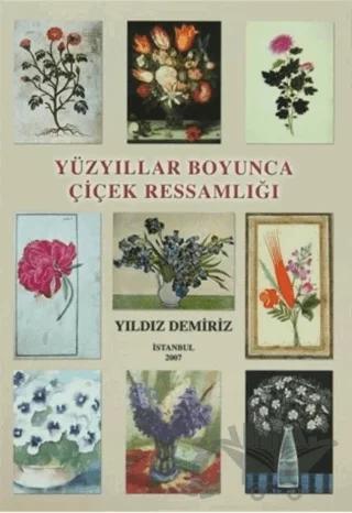 Yüzyıllar Boyunca Çiçek Ressamlığı