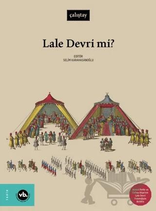 Lale Devri mi?