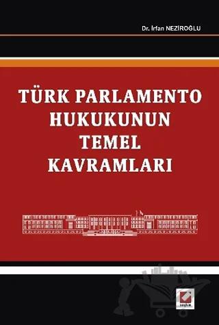 Türk Parlamento Hukukunun Temel Kavramları