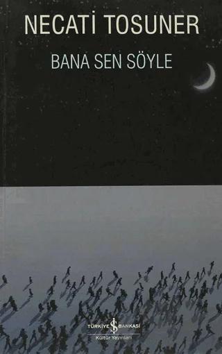 Bana Sen Söyle