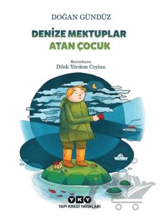Denize Mektuplar Atan Çocuk