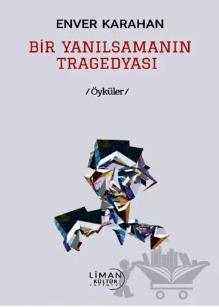 Bir Yanılsamanın Tragedyası
