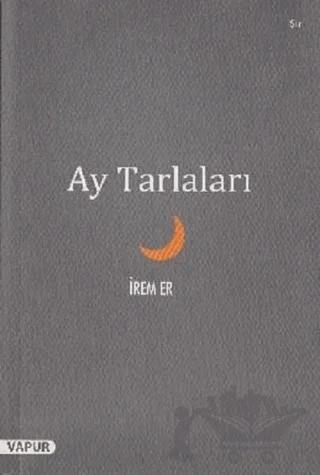 Ay Tarlaları – İrem Er – Vapur Yayınları kitap kapağı