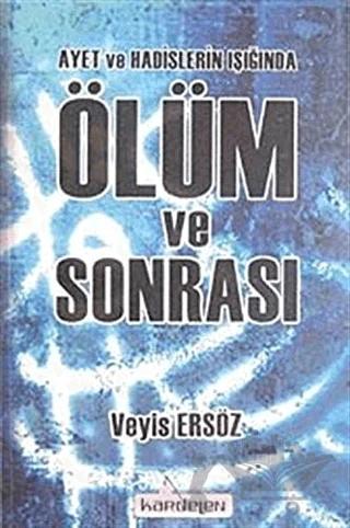 Ayet ve Hadisler Işığında Ölüm ve Sonrası